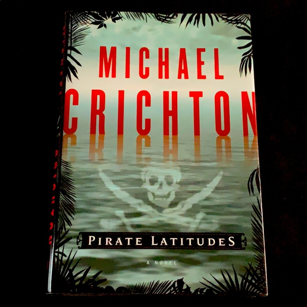 Michael Crichton “Pirate Lattitudes” book
